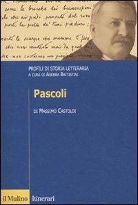 Pascoli. Profili di storia letteraria - Massimo Castoldi - copertina
