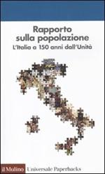 Rapporto sulla popolazione. L'Italia a 150 anni dall'unità