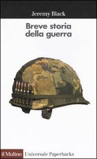Breve storia della guerra - Jeremy Black - copertina