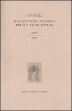Annali dell'Istituto italiano per gli studi storici (2009). Vol. 24