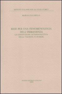 Idee per una fenomenologia dell'immanenza. La costituzione intersoggettiva della validità di Husserl - Marco Ciccarella - copertina