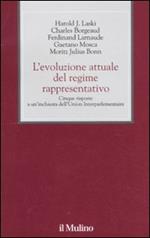 L' evoluzione attuale del regime rappresentativo. Cinque risposte a un'inchiesta dell'Union Interparlementaire