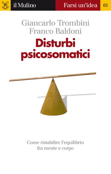 Disturbi psicosomatici - Franco Baldoni,Giancarlo Trombini - ebook