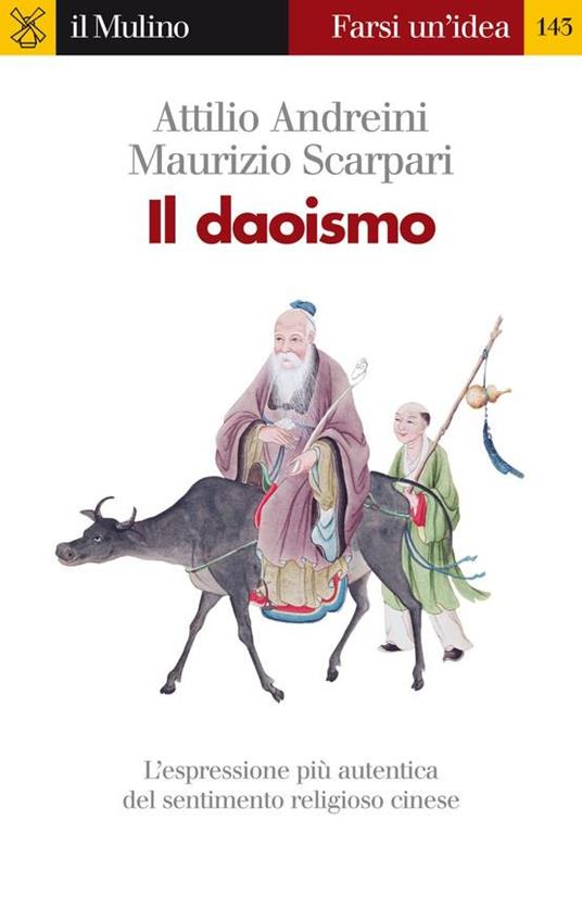 Il daoismo - Attilio Andreini,Maurizio Scarpari - ebook