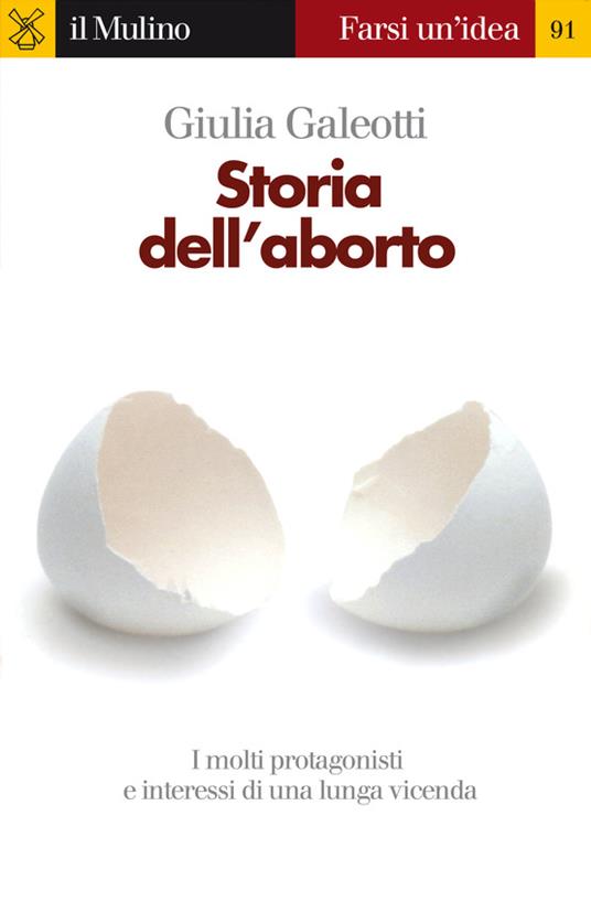 Storia dell'aborto - Giulia Galeotti - ebook
