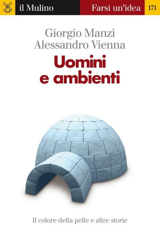 Uomini e ambienti - Giorgio Manzi,Alessandro Vienna - ebook