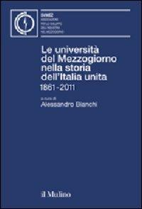 Le università del Mezzogiorno nella storia dell'Italia unita 1861-2011 - copertina