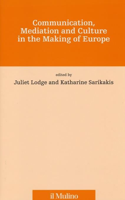 Communication, mediation and culture in the making of Europe - copertina