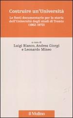 Costruire un'Università. Le fonti documentarie per la storia dell'Università degli studi di Trento (1962-1972)