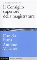 Il Consiglio superiore della magistratura. Le istituzioni pubbliche in Italia