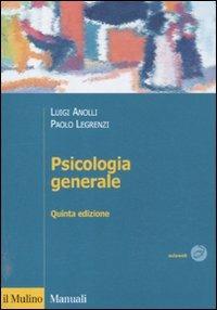 Psicologia generale - Luigi Anolli,Paolo Legrenzi - copertina
