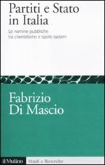 Partiti e Stato in Italia. Le nomine pubbliche tra clientelismo e spoils system
