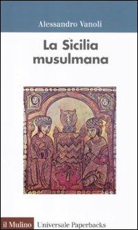 La Sicilia musulmama - Alessandro Vanoli - copertina