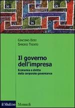 Il governo dell'impresa. Economia e diritto della corporate governance