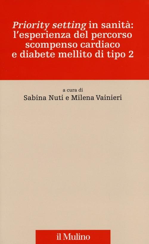 «Priority setting» in sanità: l'esperienza del percorso scompenso cardiaco e diabete mellito di tipo 2 - copertina