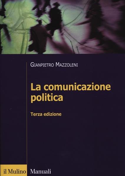 La comunicazione politica - Gianpietro Mazzoleni - copertina