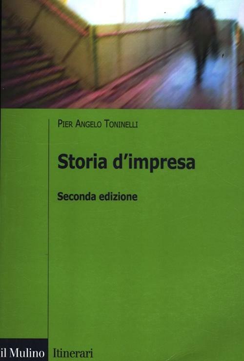 Storia d'impresa - Pier Angelo Toninelli - copertina