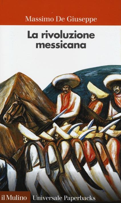 La rivoluzione messicana - Massimo De Giuseppe - copertina
