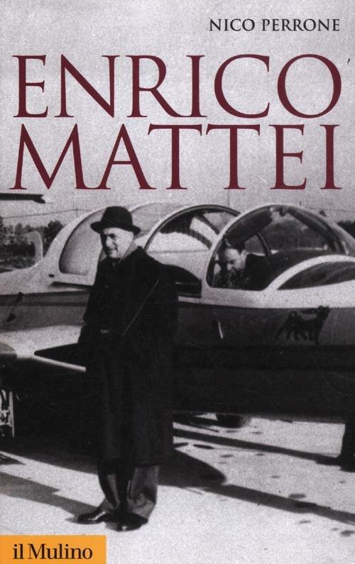 Enrico Mattei - Nico Perrone - copertina
