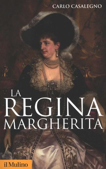 La regina Margherita - Carlo Casalegno - copertina