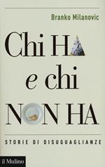 Chi ha e chi non ha. Storie di disuguaglianze