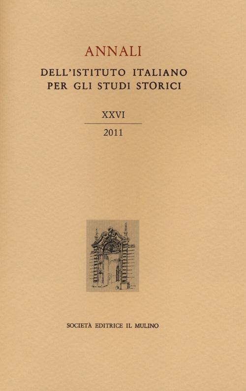 Annali dell'Istituto italiano per gli studi storici (2011). Vol. 26 - copertina
