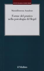 Forme del pratico nella psicologia di Hegel