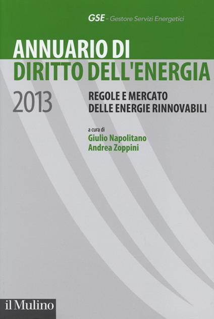 Annuario di diritto dell'energia 2013. Regole e mercato delle energie rinnovabili - copertina