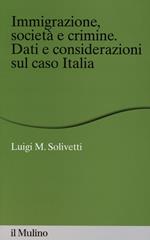 Immigrazione, società e crimine. Dati e considerazioni sul caso Italia