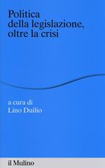 Politica della legislazione, oltre la crisi