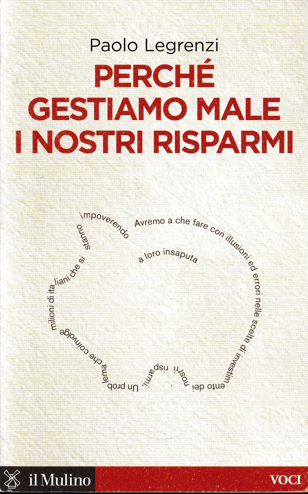 Perché gestiamo male i nostri risparmi