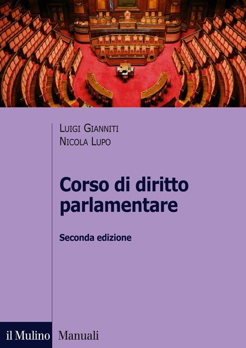 Corso di diritto parlamentare - Luigi Gianniti,Nicola Lupo - copertina