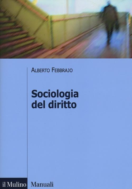 Sociologia del diritto. Concetti e problemi - Alberto Febbrajo - copertina