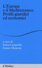 L' Europa e il Mediterraneo. Profili giuridici e economici