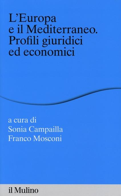L' Europa e il Mediterraneo. Profili giuridici e economici - copertina