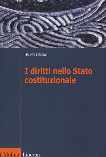 I diritti nello Stato costituzionale - Bruno Celano - copertina