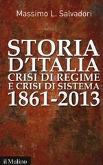 Storia d'Italia, crisi di regime e crisi di sistema 1861-2013