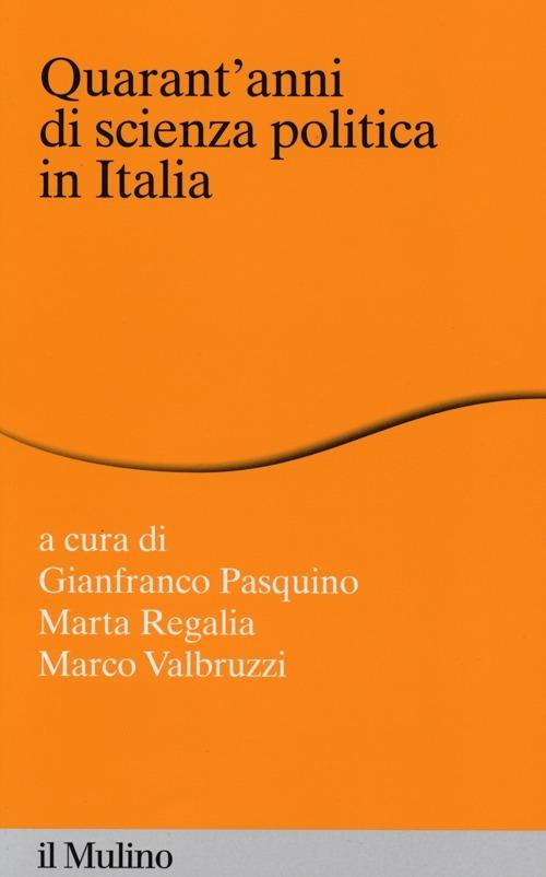Quarant'anni di scienza politica in Italia - copertina