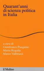 Quarant'anni di scienza politica in Italia