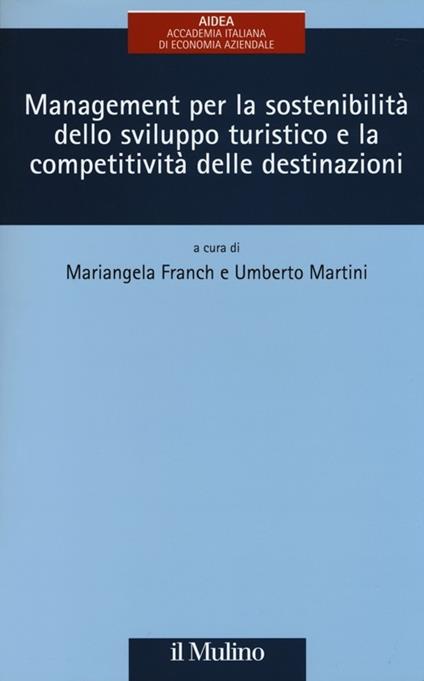 Management per la sostenibilità dello sviluppo turistico e la competitività delle destinazioni - copertina