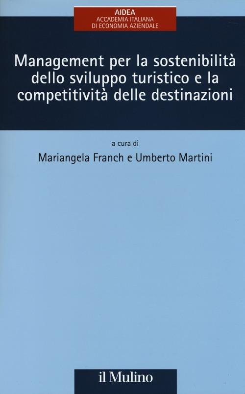Management per la sostenibilità dello sviluppo turistico e la competitività delle destinazioni - copertina