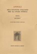 Annali dell'Istituto italiano per gli studi storici (2012-2013). Vol. 27