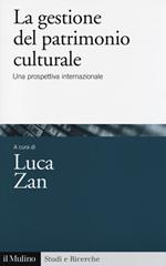 La gestione del patrimonio culturale. Una prospettiva internazionale