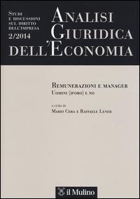 Analisi giuridica dell'economia (2014). Vol. 2: Remunerazione e manager. Uomini (d'oro) e no. - copertina