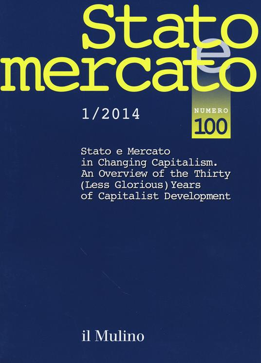 Stato e mercato. Quadrimestrale di analisi dei meccanismi e delle istituzioni sociali, politiche ed economiche (2014). Vol. 1 - copertina