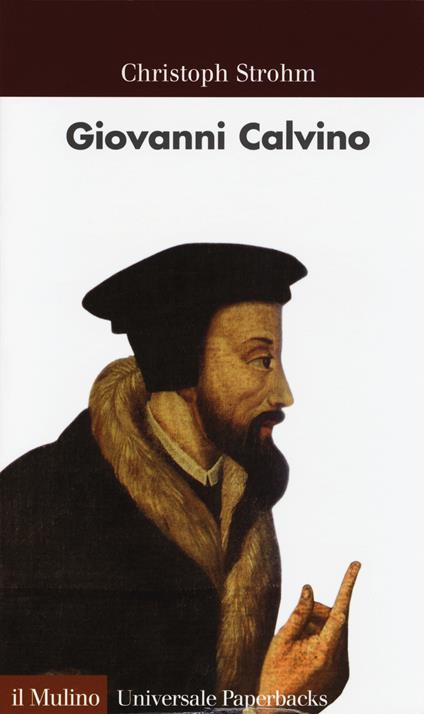 Giovanni Calvino -  Christoph Strohm - copertina