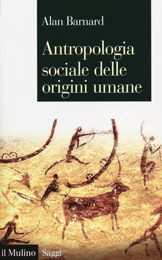 Antropologia sociale delle origini umane -  Alan Barnard - copertina