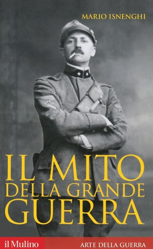 Il mito della grande guerra -  Mario Isnenghi - copertina