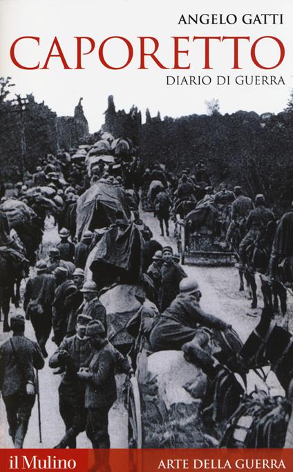 Caporetto. Diario di guerra (maggio-dicembre 1917) -  Angelo Gatti - copertina