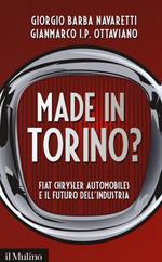 Made in Torino? Fiat Chrysler Automobiles e il futuro dell'industria